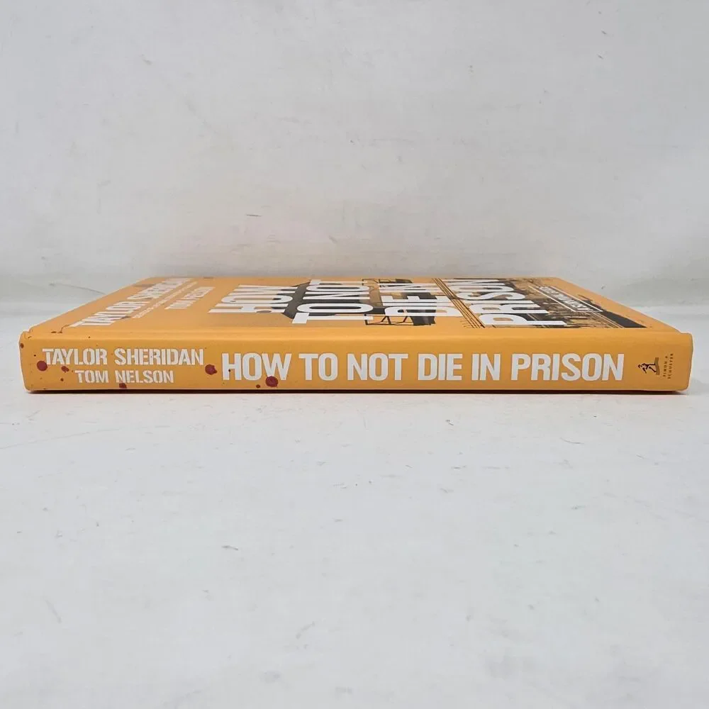 Taylor Sheridan SIGNED Book How to Not Die in Prison: A Survival Guide HC 1st Ed